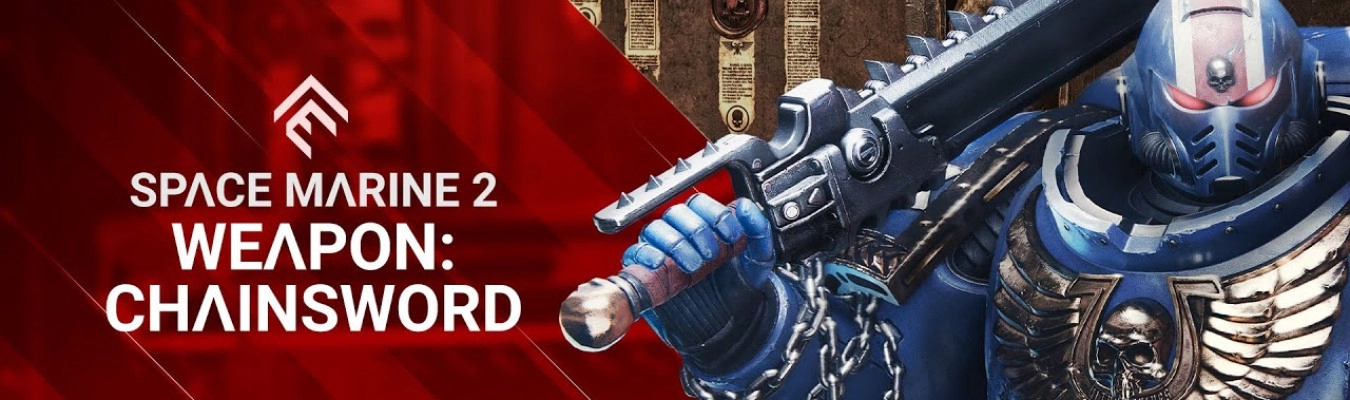 Warhammer 40,000: Space Marine 2 ganha trailer mostrando a Chainsword em ação